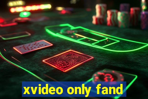 xvideo only fand